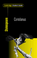 Cambridge Student Guide to Coriolanus