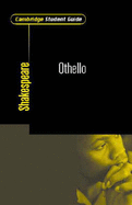 Cambridge Student Guide to Othello