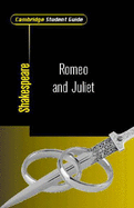 Cambridge Student Guide to Romeo and Juliet - Gibson, Rex, Dr.