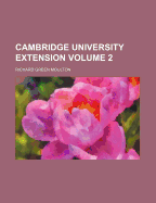 Cambridge University Extension; Volume 2