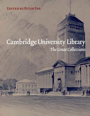 Cambridge University Library: The Great Collections - Fox, Peter (Editor)