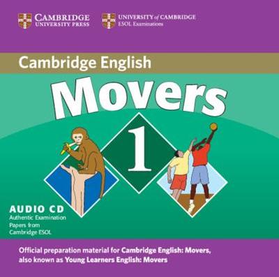 Cambridge Young Learners English Tests Movers 1 Audio CD: Examination Papers from the University of Cambridge ESOL Examinations - Cambridge ESOL