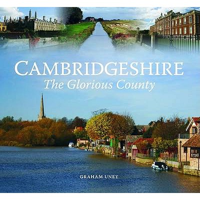 Cambridgeshire - The Glorious County - Uney, Graham