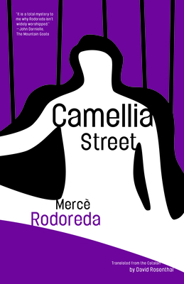 Camellia Street - Rodoreda, Merce, and Rosenthal, David (Translated by), and Cisneros, Sandra (Foreword by)