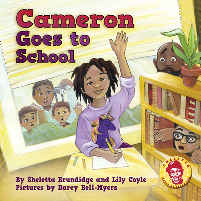 Cameron Goes to School - Brundidge, Sheletta, and Coyle, Lily