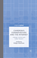 Cameron's Conservatives and the Internet: Change, Culture and Cyber Toryism