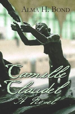 Camille Claudel - Bond, Alma Halbert