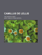 Camillus de Lellis: The Hospital Saint
