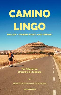 Camino Lingo - English - Spanish Words and Phrases - N Voa, Reinette, and Novoa, Reinette, and Nilsen, Sylvia