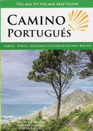 Camino Portugues: Lisbon, Porto, Santiago: Coastal & Central Routes