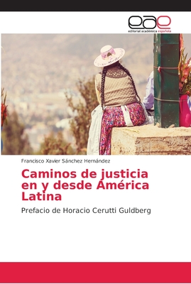 Caminos de justicia en y desde Am?rica Latina - Snchez Hernndez, Francisco Xavier