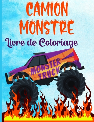 Camion Monstre Livre De Coloriage: Les Camions Monstres Les Plus ...