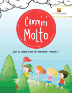 Cammini Molto: Libri Di Matematica Per Bambini Frazioni 4