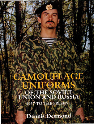 Camouflage Uniforms of the Soviet Union - Desmond, Dennis