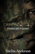 Camouflaged: Hidden and Exposed - Anderson, Shelita M