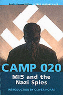 Camp 020: M15 and the Nazis Spies - Hoare, Oliver, and Stephens, R W G