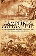 Camp-Fire and Cotton-Field: A New York Herald Correspondent's View of the American Civil War