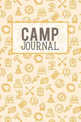 Camp Journal: A Fun Journal for Boys to Remember Every Moment of Their Incredible Adventures at Camp! - Design, Dadamilla