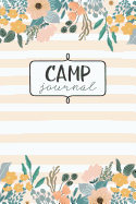 Camp Journal: A Fun Journal for Girls to Remember Every Moment of Their Incredible Adventures at Camp! Beautiful Flower Cover