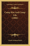 Camp Kits And Camp Life (1906)