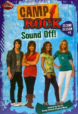 Camp Rock: Second Session Sound Off! - Disney Books, and Ponti, James