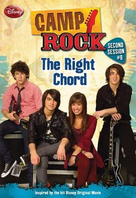 Camp Rock: Second Session the Right Chord - Disney Books, and Ponti, James