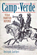 Camp Verde: Texas Frontier Defense