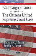 Campaign Finance & the Citizens United Supreme Court Case