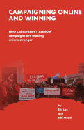 Campaigning Online and Winning: How LabourtStart's ActNOW Campaigns Are Making Unions Stronger