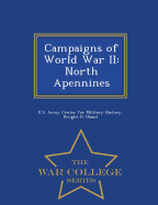 Campaigns of World War II: North Apennines - War College Series