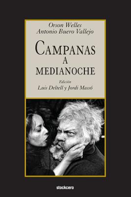 Campanas a Medianoche - Welles, Orson, and Buero Vallejo, Antonio (Adapted by)