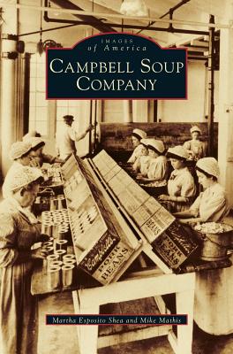 Campbell Soup Company - Shea, Martha Esposito, and Mathis, Mike