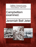 Campbellism Examined