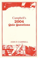 Campbell's 2004 Quiz Questions - Campbell, John P