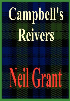 Campbell's Reivers - Grant, Neil,