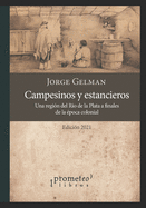 Campesinos y estancieros: Una regin del Ro de la Plata a finales de la poca colonial