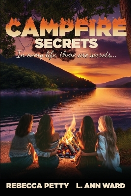 Campfire Secrets - Ward, L Ann, and Petty, Rebecca