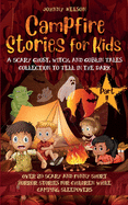 Campfire Stories for Kids Part II: 20 Scary and Funny Short Horror Stories for Children while Camping or for Sleepovers