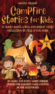 Campfire Stories for Kids Part II: 20 Scary and Funny Short Horror Stories for Children while Camping or for Sleepovers