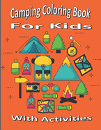 Camping Coloring Book For Kids: With Activities Word Search, Sudoku, Dots and Boxes, Mazes, Crossword, Tic Tac Toe, and Hangman