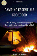 Camping Essentials Cookbook: Fast & Easy 25 camping recipes list that will make