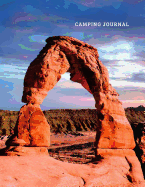 Camping Journal: Over 110 Pages with Prompts for Writing, Capture All Your Camping Memories.