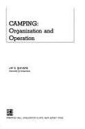 Camping: Organization and Operation - Shivers, Jay Sanford