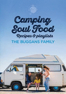Camping Soul Food: Recipes & Playlists