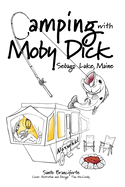 Camping With Moby Dick: Sebago Lake, Maine