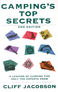 Camping's Top Secrets, 2nd: A Lexicon of Camping Tips Only the Experts Know - Jacobson, Cliff