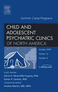 Camps and Mental Health, an Issue of Child and Adolescent Psychiatric Clinics: Volume 16-4 - Carlson, Karen J, MD, PhD, and McAuliffe-Fogarty, Alicia, PhD