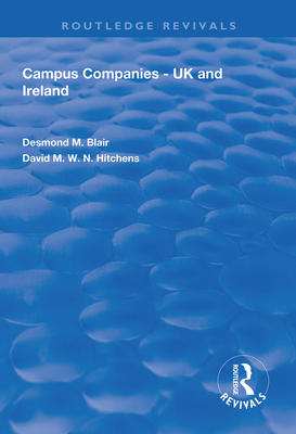 Campus Companies: UK and Ireland - Blair, Desmond M., and Hitchens, David M.W.N.