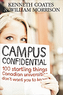Campus Confidential: 100 Startling Things You Don't Know about Canadian Universities