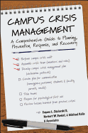 Campus Crisis Management: A Comprehensive Guide to Planning, Prevention, Response, and Recovery